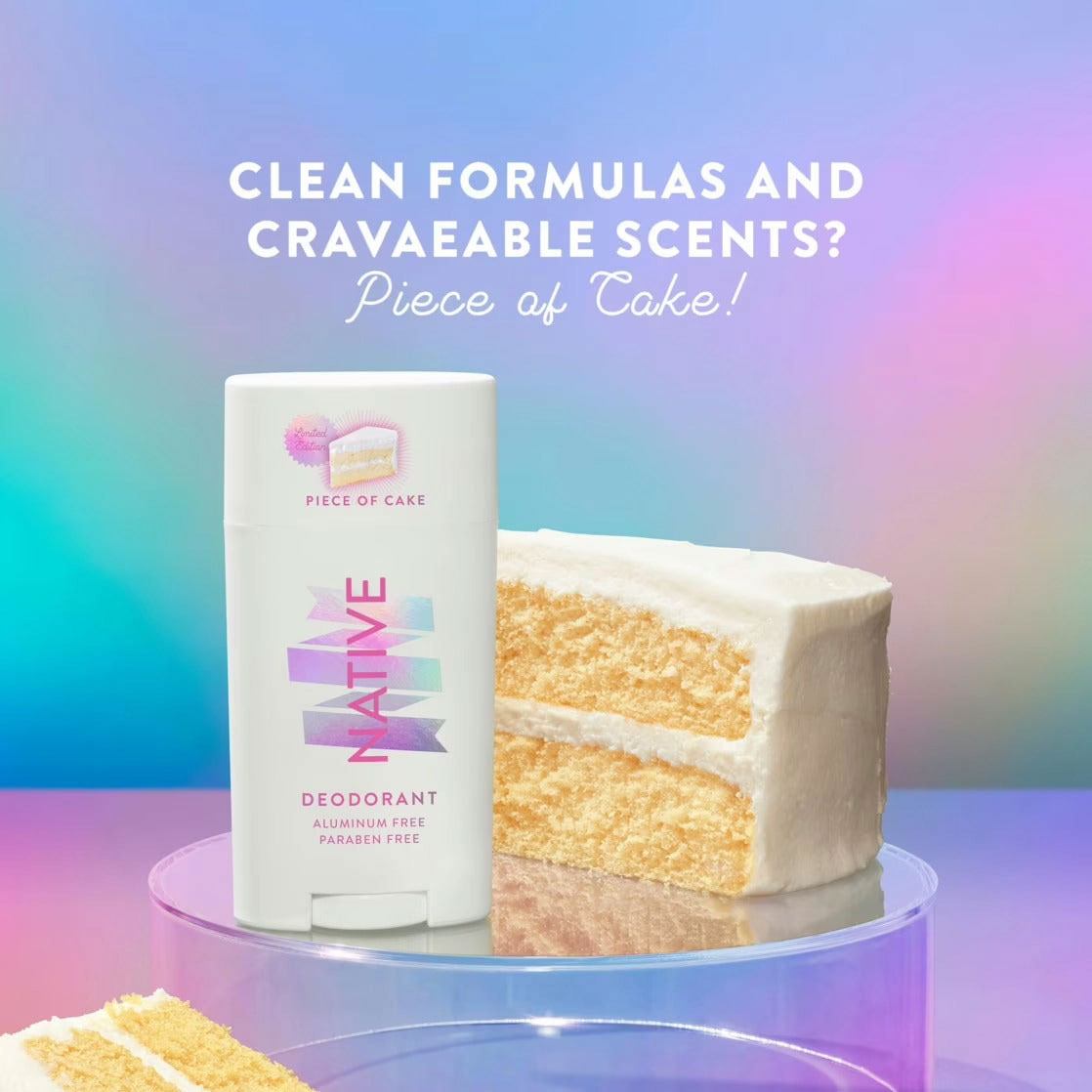 Native Piece of Cake deodorant standing beside a slice of frosted vanilla cake on a translucent stand.